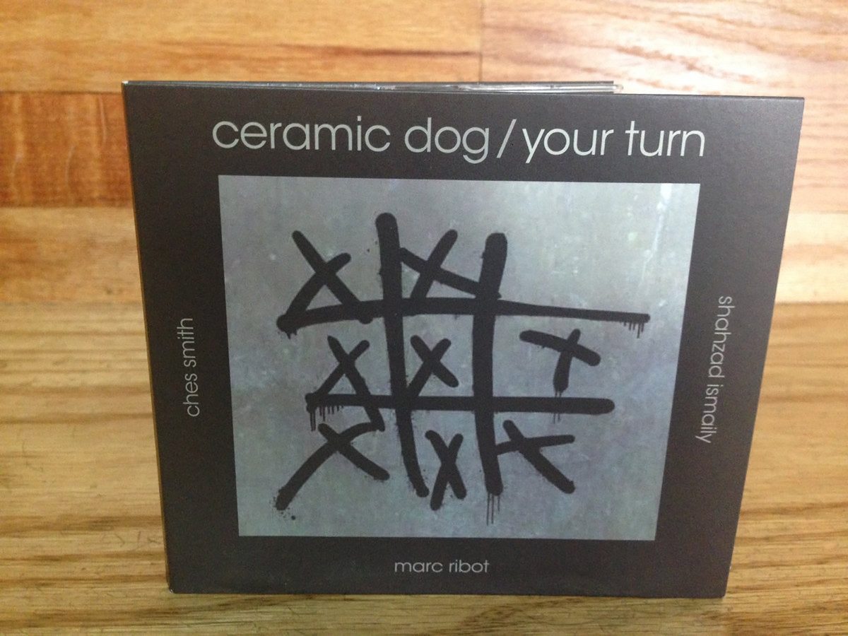 Marc Ribot's Ceramic Dog - Your Turn CD