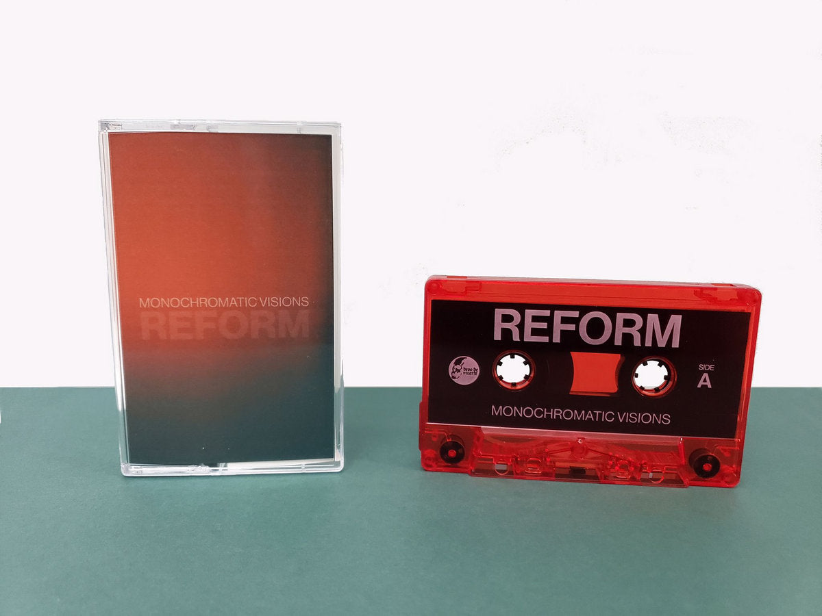 Monochromatic Visions - Reform Cassette