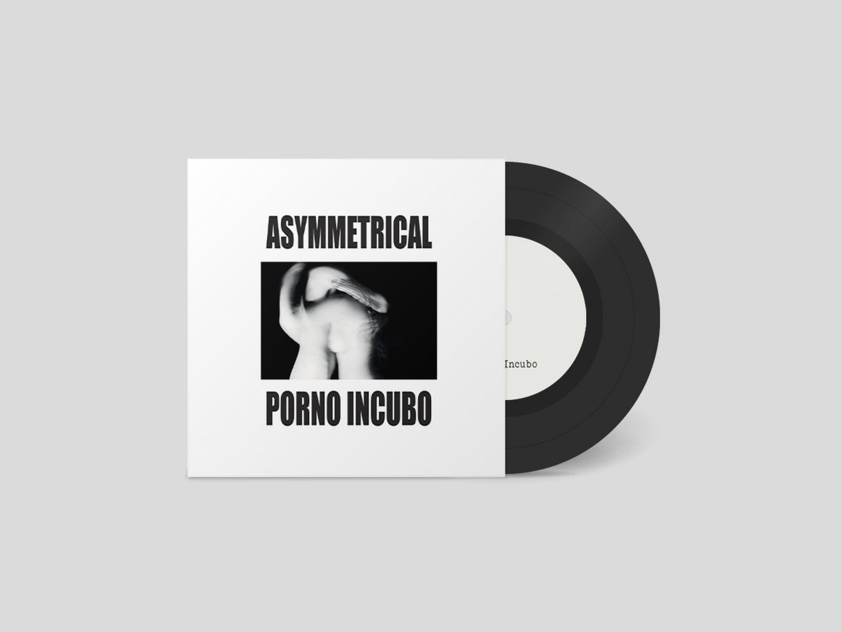 Asymmetrical - Porno Incubo 7" Vinyl