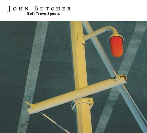 John Butcher - Bell Trove Spools CD