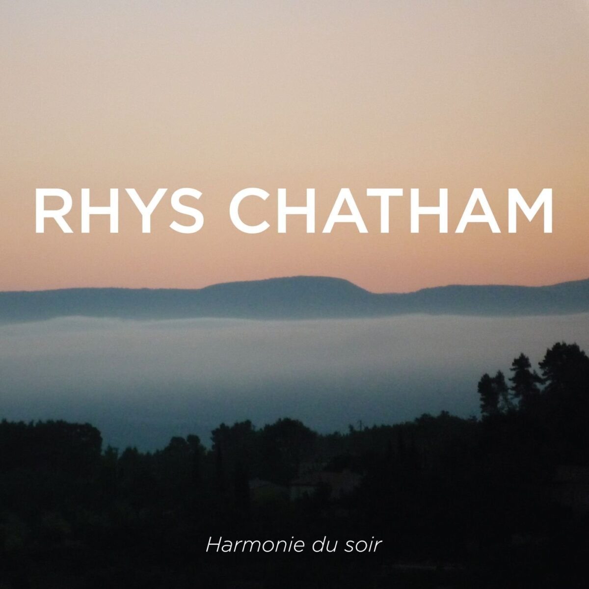 Rhys Chatham - Harmonie du Soir CD