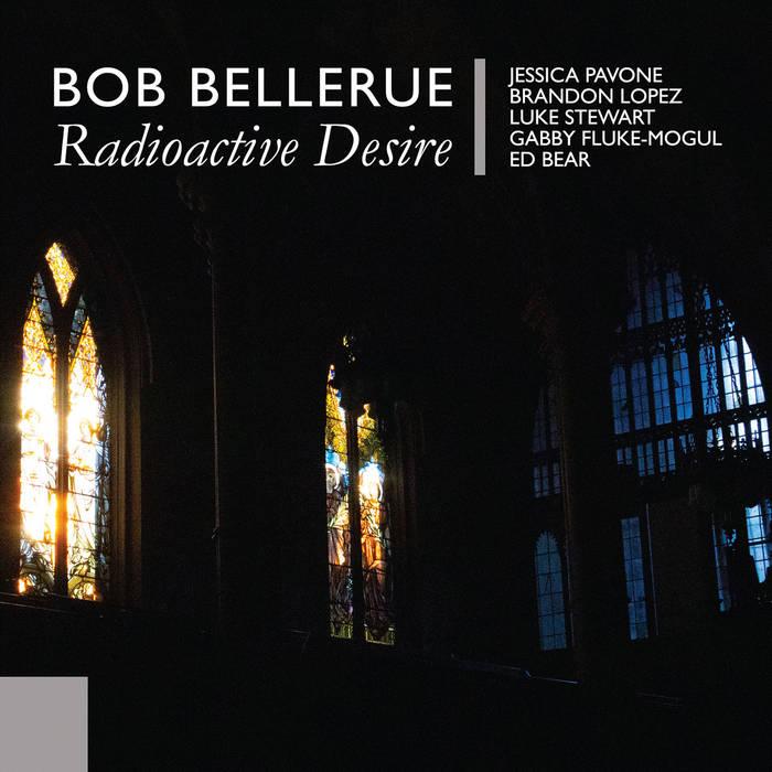 Bob Bellerue - Radioactive Desire 2xCD