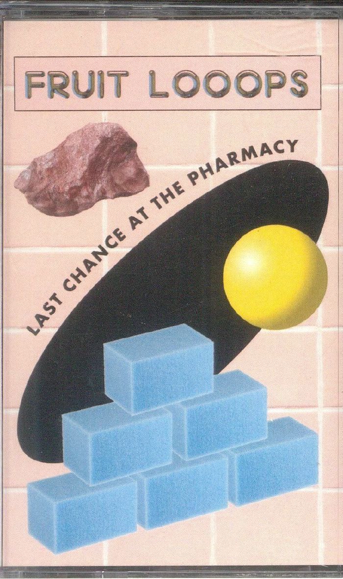 Fruit LoOops - Last Chance At The Pharmacy CS (2023 Repress)