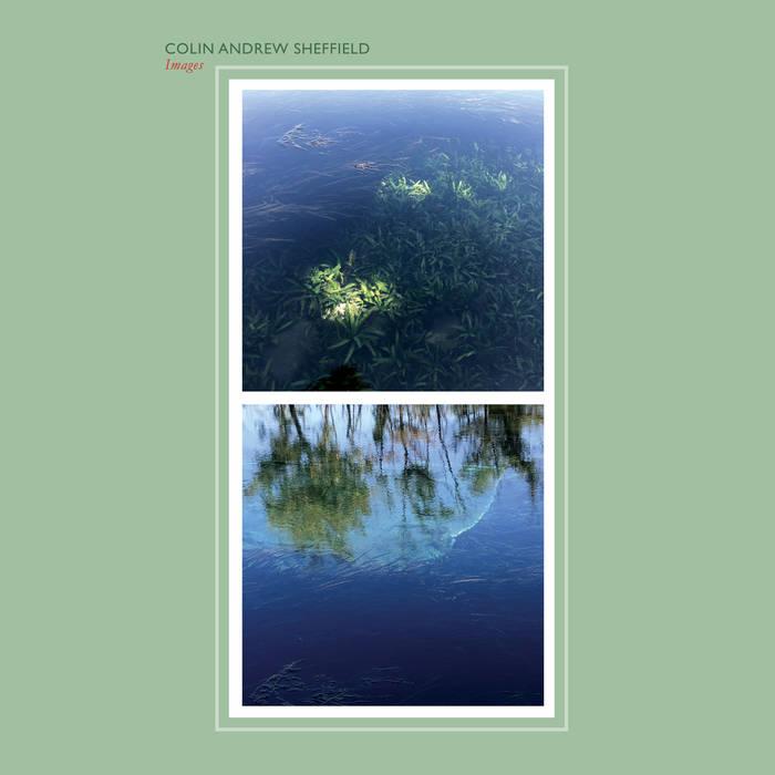 Colin Andrew Sheffield - Images LP (Black Vinyl)