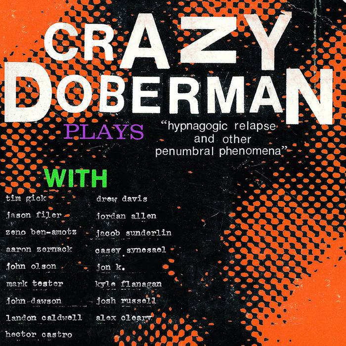 Crazy Doberman - Hypnagogic Relapse And Other Penumberal Phenomena LP
