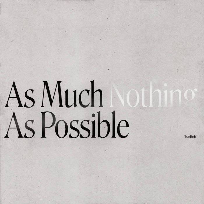 The True Faith - As Much Nothing As Possible LP (Pink Vinyl)
