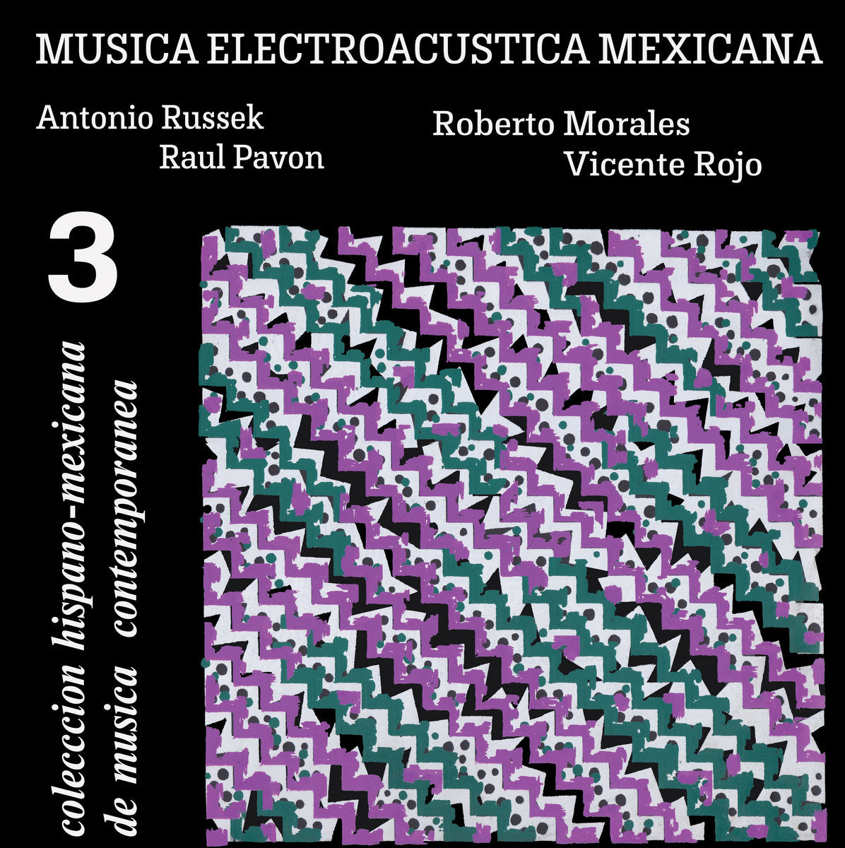 Antonio Russek, Raúl Pavón, Roberto Morales, Vicente Rojo - Música Electroacústica Mexicana Special Edition LP