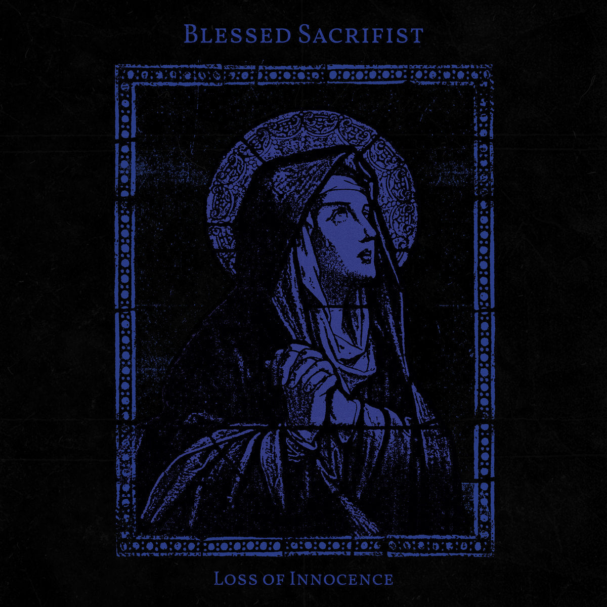 Blessed Sacrifist - Loss Of Innocence CD