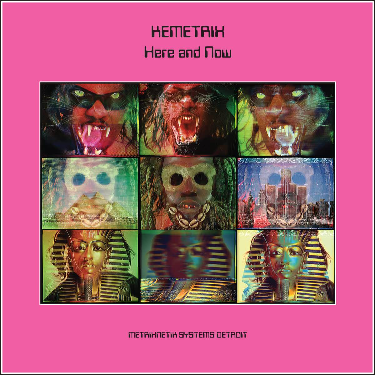 Kemetrix - Here And Now LP