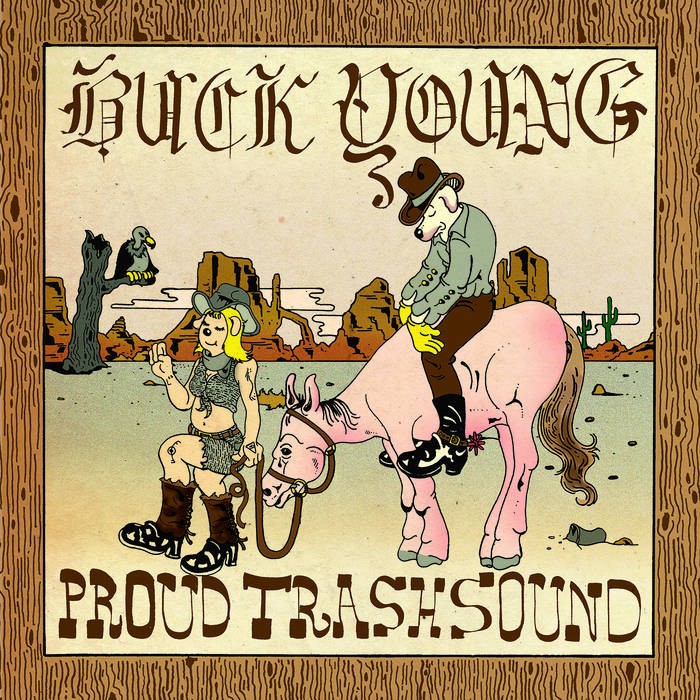 Buck Young - Proud Trash Sound CS