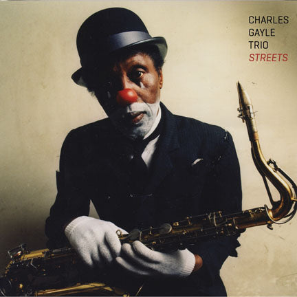 Charles Gayle - Streets CD