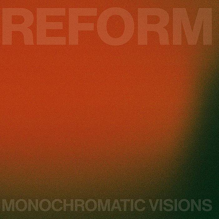 Monochromatic Visions - Reform CS