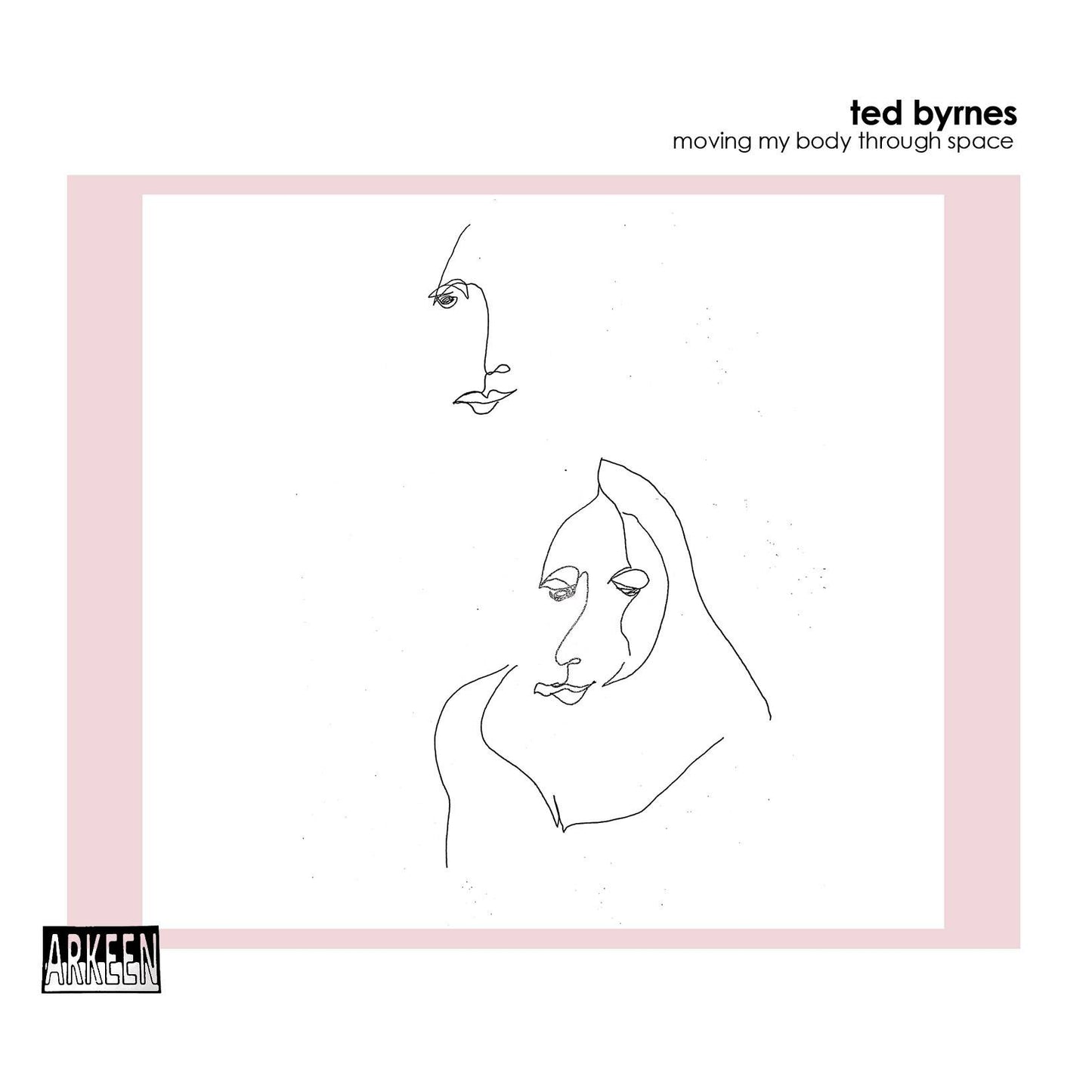 Ted Byrnes - Moving My Body Through Space CD