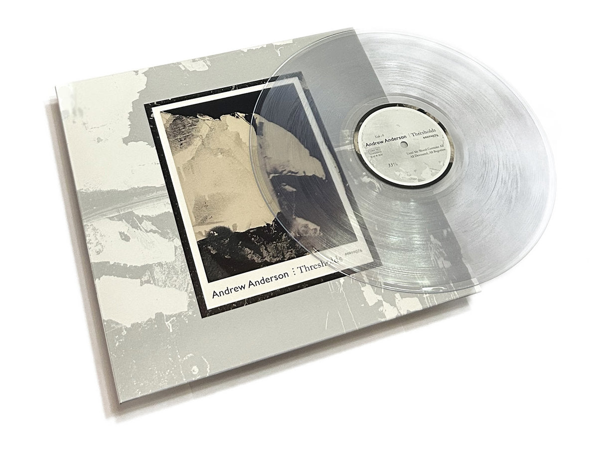 Andrew Anderson - Thresholds Clear Vinyl LP