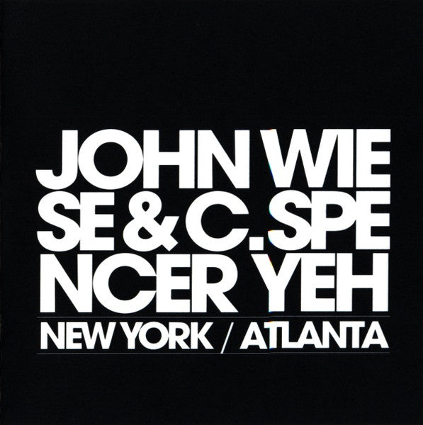 John Wiese & C. Spencer Yeh - New York / Atlanta CD