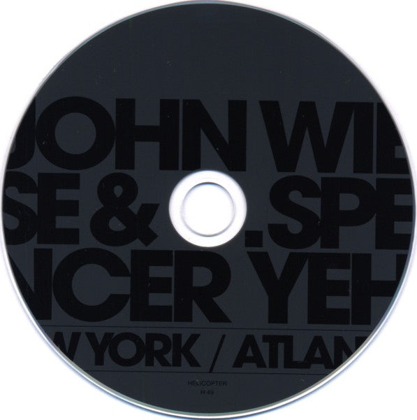 John Wiese & C. Spencer Yeh - New York / Atlanta CD