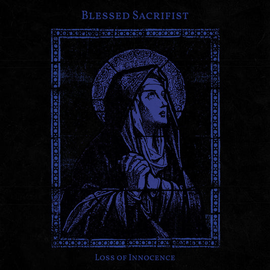 Blessed Sacrifist - Loss Of Innocence CD