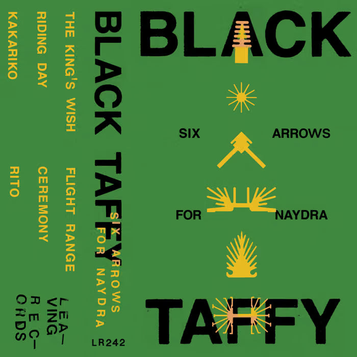 Black Taffy - Six Arrows for Naydra Cassette