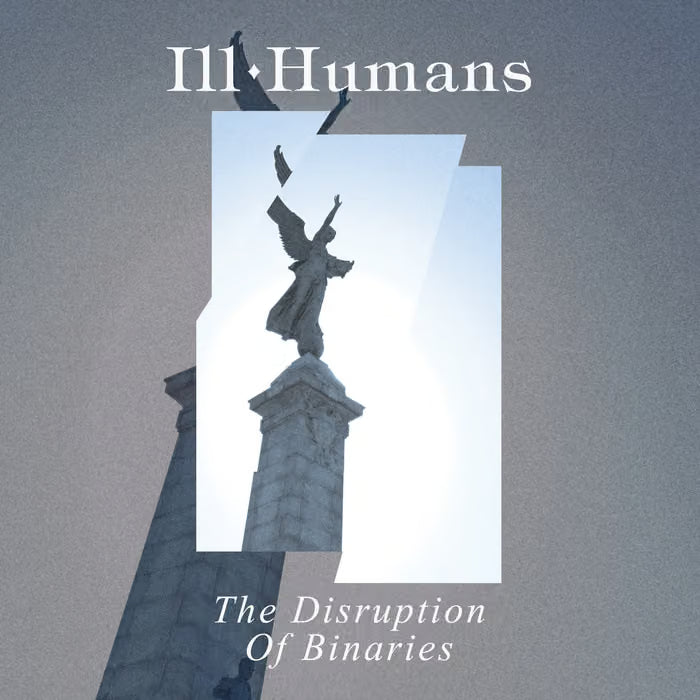 Ill Humans - The Disruption of Binaries Cassette