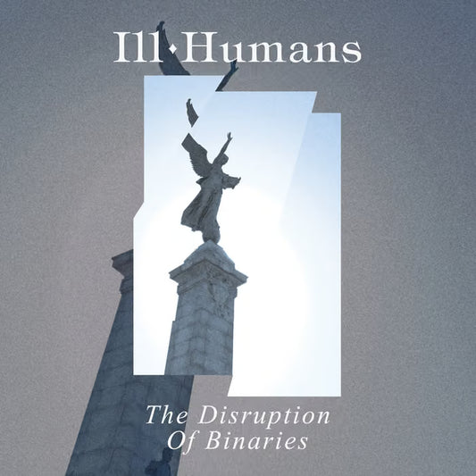 Ill Humans - The Disruption of Binaries Cassette