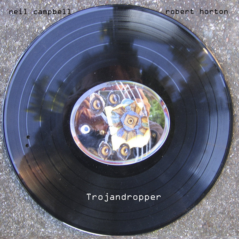 Neil Campbell & Robert Horton - Trojandropper LP